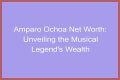 Unveiling The Wealth Behind The Musical Legend